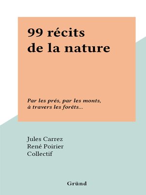 cover image of 99 récits de la nature